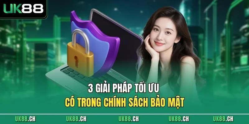 3 giải pháp tối ưu có trong chính sách bảo mật