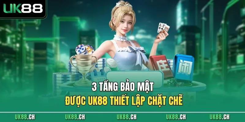 3 tầng bảo mật được UK88 thiết lập chặt chẽ