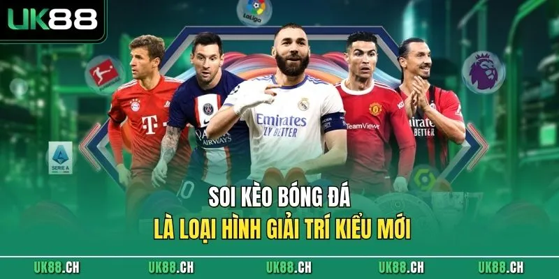 Soi kèo bóng đá là loại hình giải trí kiểu mới 