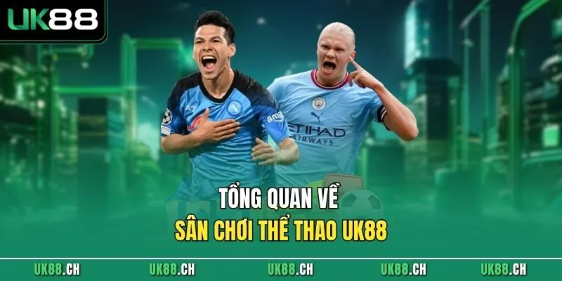 Tổng quan về sân chơi thể thao UK88