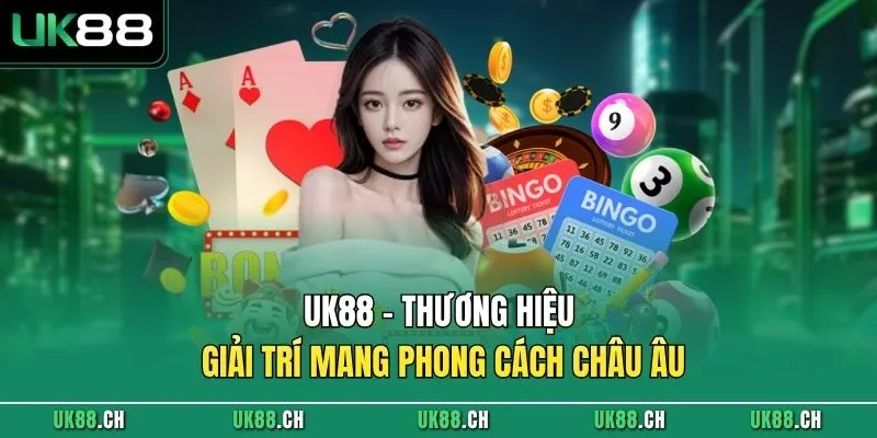 UK88 - Thương hiệu giải trí mang phong cách châu Âu