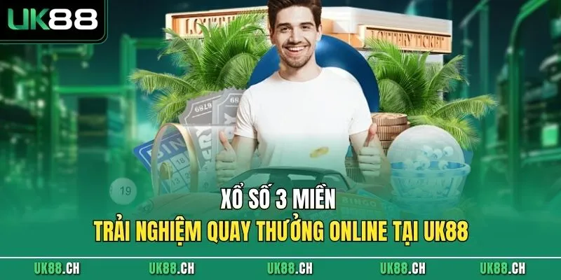 Xổ Số 3 Miền – Trải Nghiệm Quay Thưởng Online Tại UK88